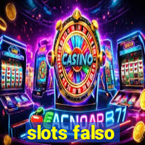 slots falso